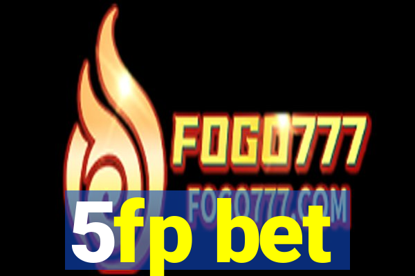 5fp bet